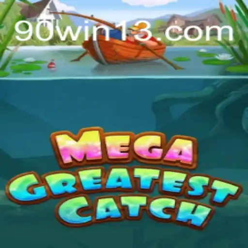 Descubra o Universo de MegaGreatestCatch: Um Mergulho Profundo no Jogo Inovador da 90win.com